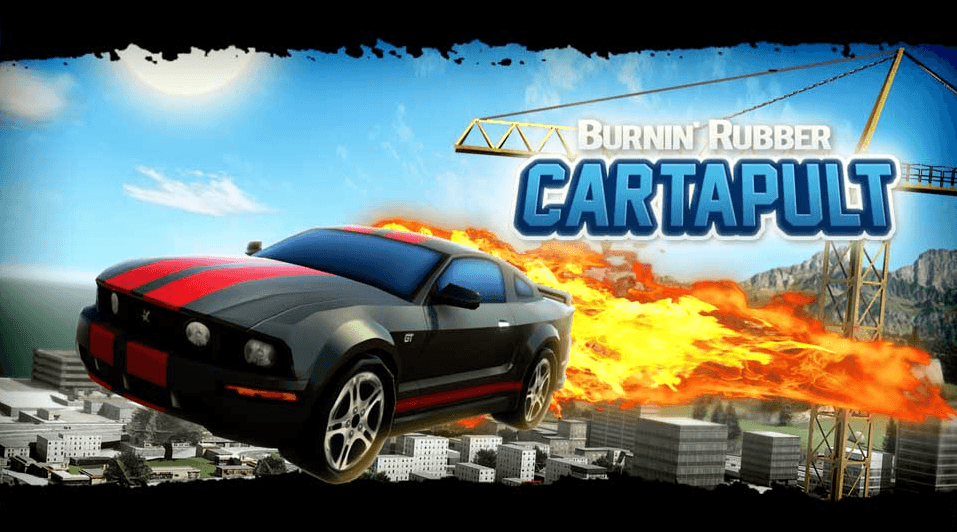 Burnin Rubber Cartapult