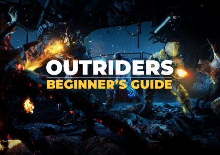 Outriders Guide: Top 10 Tips You Need To Know