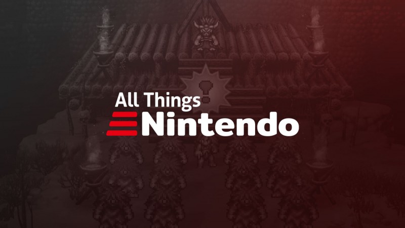 Live A Live Review, Inbox Q&A | All Things Nintendo 2