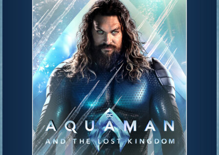 Enter for a Chance to Win an Aquaman and the Lost Kingdom Digital Movie